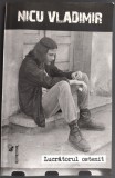 Cumpara ieftin NICU VLADIMIR - LUCRATORUL OSTENIT (CARTE DE VERSURI + CDr AUDIO / INREGISTRARI DOCUMENT) [2010]