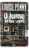 O lume de bizarerii Roman contemporan Bestseller New York Times Premiul Agatha paperback brosat Three Pines