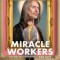 Miracle Workers