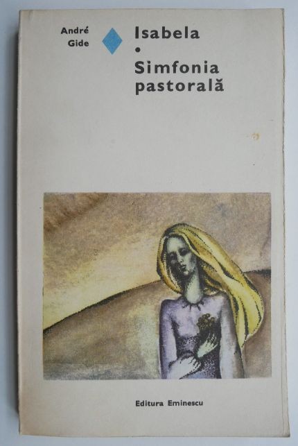 Isabela. Simfonia pastorala - Andre Gide