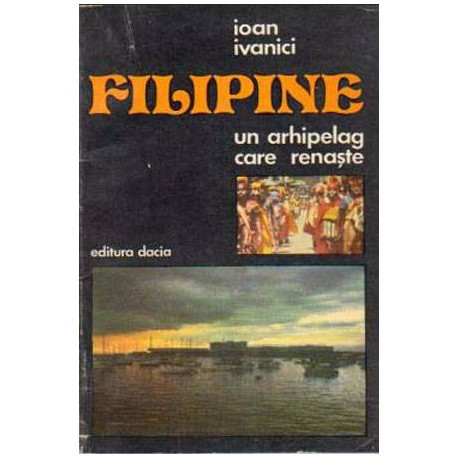 Ioan Ivanici - Filipine, un arhipelag care renaste - 104896