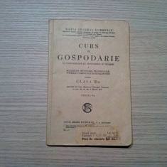 CURS DE GOSPODARIE - Clasa III -a Maria General Dobrescu - SOCEC, 1937, 118 p.