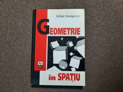 Geometrie In Spatiu - Iulian Georgescu foto