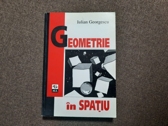 Geometrie In Spatiu - Iulian Georgescu