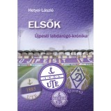 Elsők - &Uacute;jpesti labdar&uacute;g&oacute; - kr&oacute;nika - Hetyei L&aacute;szl&oacute;