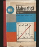 Cumpara ieftin MATEMATICĂ - ALGEBRĂ - MANUAL PENTRU CLASA A VII-A - 1988, Clasa 7, Matematica