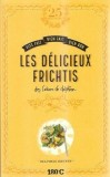 Les delicieux frichtis - Delphine Brunet