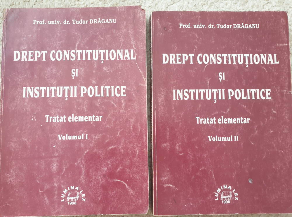 Tudor Draganu - Drept constitutional si institutii politice tratat 2vol |  arhiva Okazii.ro