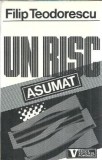 Un risc asumat - Filip Teodorescu