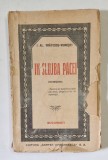 IN SLUJBA PACEI (SCRISORI) de I. AL. BRATESCU - VOINESTI 1920 *LIPSA PAGINA DE TITLU