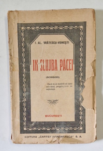 IN SLUJBA PACEI (SCRISORI) de I. AL. BRATESCU - VOINESTI 1920 *LIPSA PAGINA DE TITLU