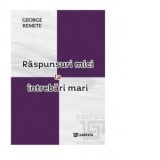 Raspunsuri mici la intrebari mari - Pr George Remete