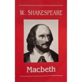 William Shakespare - Macbeth (Editia: 2007)