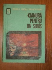 CIANURA PENTRU UN SURAS-RODICA OJOG-BRASOVEANU ,1975 foto
