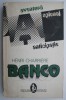Banco - Henri Charriere, Roman