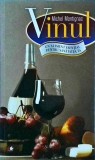 Michel Montignac - Vinul. Un aliment esential pentru sanatatea ta