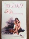 Kyra- Carol Gilligan