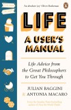 Life: A User&rsquo;s Manual | Julian Baggini, Ebury Press