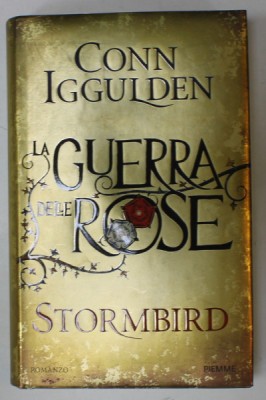 LA GUERRA DELLE ROSE : STORMBIRD by CONN IGGULDEN , TEXT IN LIMBA ITALIANA , 2014 foto