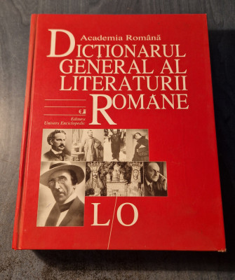 Dictionarul general al literaturii romane L - O Academia Romana foto