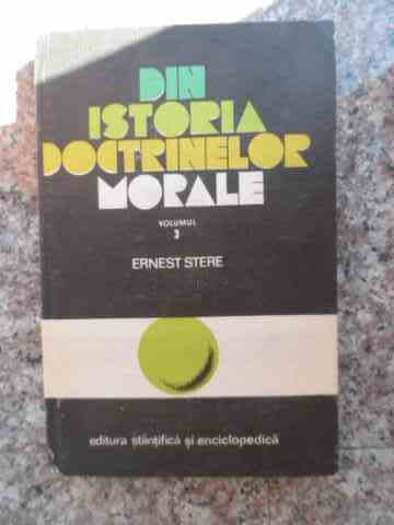 Din Istoria Doctrinelor Morale Vol. 3 - Ernest Stere ,534047