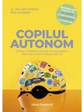 Copilul autonom. Stiinta si intelepciunea de a le da copiilor mai mult control asupra vietii lor/William Stixrud, Ned Johnson, Paralela 45