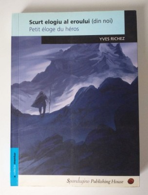 Yves Richez - Scurt elogiu al eroului (din noi). Petit eloge du heros foto