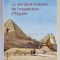 LA VERITABLE HISTOIRE DE L &#039;EXPEDITION D &#039;EGYPTE par JUAN COLE , 2017