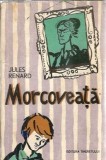Morcoveata Jules Renard Editura Tineretului 1960 Carte Clasic Literatura Straina Editie Veche