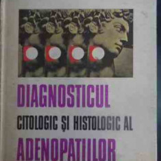 Diagnosticul Citologic Si Histologic Al Adenopatiilor - Ion Macavei George Simu ,544789