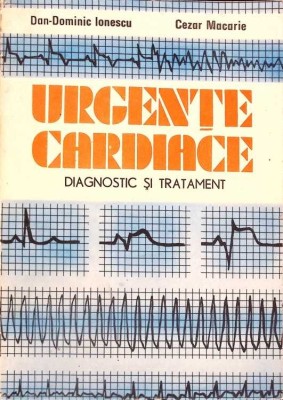 URGENTE CARDIACE DIAGNOSTIC SI TRATAMENT-DAN-DOMINIC IONESCU, CEZAR MACARIE-265537 foto