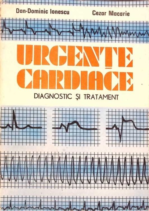 URGENTE CARDIACE DIAGNOSTIC SI TRATAMENT-DAN-DOMINIC IONESCU, CEZAR MACARIE-265537