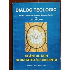 Dialog teologic. Sfantul Duh si unitatea in credinta anul 1, nr.1