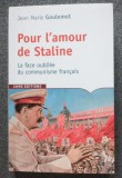 Jean Marie Goulemot - Pour l&#039;amour de Staline: la face oubliee du communisme fra