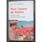 Jean Marie Goulemot - Pour l&#039;amour de Staline: la face oubliee du communisme fra