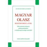 Magyar-olasz besz&eacute;dfordulatok - 2100 szuti&aacute;ci&oacute;s kifejez&eacute;s p&eacute;ldamondatokkal a mindennapi t&aacute;rsalg&aacute;s nyelv&eacute;ből - &Aacute;gnes B&aacute;nhidi Agnesoni
