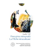 Pescuirea minunata. La P&ecirc;che miraculeuse - Scoala Ardeleana