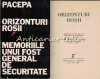 Orizonturi Rosii - Pacepa, Memoriile Unui General de Securitate (1988) - Editura Ziarului Universul, Spionaj Comunist