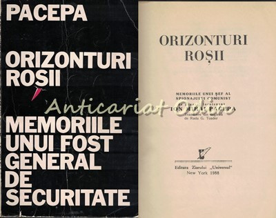 Orizonturi Rosii. Memoriile Unui Fost General De Securitate - Pacepa - 1988