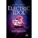 Electric Idol - Tiltott szerelem - Katee Robert