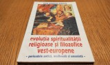EVOLUTIA SPIRITUALITATII RELIGIOASE SI FILOZOFICE - Dan Ionescu Sisesti - 1998