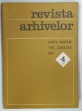 REVISTA ARHIVELOR ANUL XLVIII, Vol. XXXIII Nr. IV de MIOARA TUDORICA, 1971