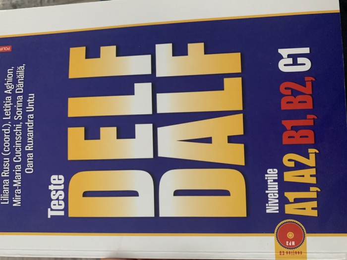Teste DELF/DALF. Nivelurile A1, A2, B1, B2, C1