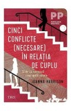 Cinci conflicte (necesare) in relatia de cuplu - Joanna Harisson