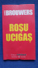 Rosu ucigas, de Jeroen Brouwers, colectiile Cotidianul 2006, 106 pagini, Univers