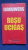 Rosu ucigas, de Jeroen Brouwers, colectiile Cotidianul 2006, 106 pagini, Univers