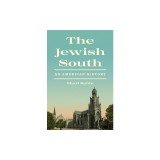 The Jewish South: An American History