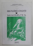 INIMA PULSANDA A CIVILIZATIEI- IUNIE 1988 - AUGUST 1988 / MAIMUTA - SEPTEMBRIE 1988 - OCTOMBRIE 1988 de CONSTANTIN OVEZEA , 1999