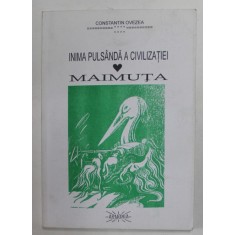 INIMA PULSANDA A CIVILIZATIEI- IUNIE 1988 - AUGUST 1988 / MAIMUTA - SEPTEMBRIE 1988 - OCTOMBRIE 1988 de CONSTANTIN OVEZEA , 1999