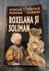 Roxelana si Soliman Mircea Burada Vintila Crobul